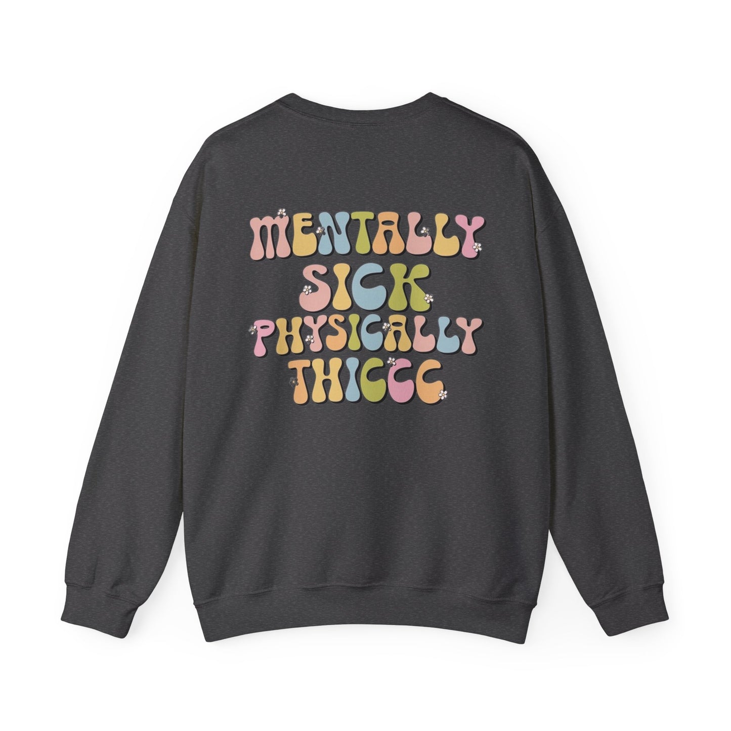 Mentally Sick Crewneck Sweatshirt