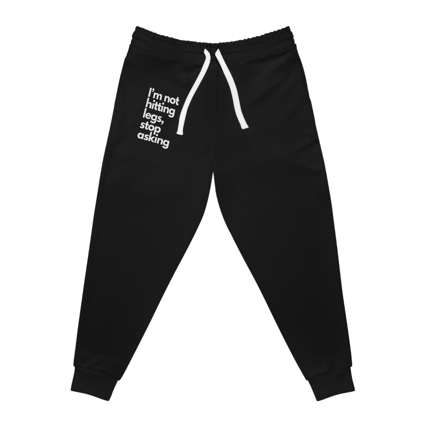 Not hitting legs joggers